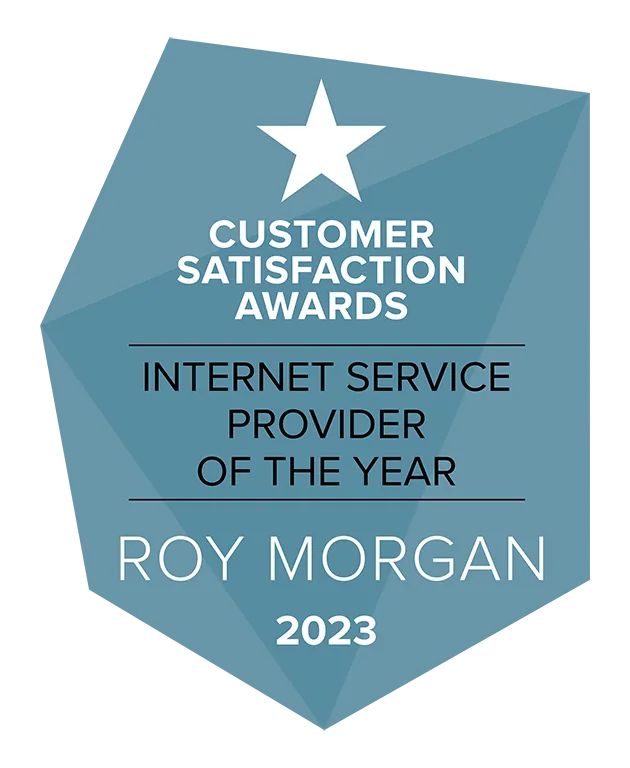 Roy Morgan Customer Satisfaction Awards Internet Service Provider of The Year 2023.